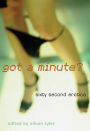 Got a Minute?: 60 Second Erotica