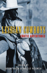 Title: Lesbian Cowboys: Erotic Adventures, Author: Sacchi Green