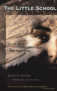 Title: The Little School: Tales of Disappearance and Survival, Author: Alicia Partnoy