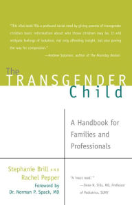 Title: The Transgender Child: A Handbook for Families and Professionals, Author: Stephanie Brill