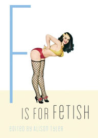 Title: F Is for Fetish, Author: Alison Tyler