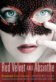 Title: Red Velvet and Absinthe: Paranormal Erotic Romance, Author: Mitzi Szereto