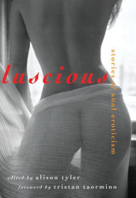 Title: Luscious: Stories of Anal Eroticism, Author: Alison Tyler