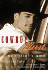 Title: Cowboy Lust: Erotic Romance for Women, Author: Delilah Devlin