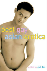 Title: Best Gay Asian Erotica, Author: Joel Tan