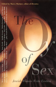 Title: The Oy of Sex: Jewish Women Write Erotica, Author: Marcy Scheiner