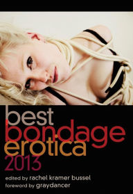 Title: Best Bondage Erotica 2013, Author: Rachel Kramer Bussel