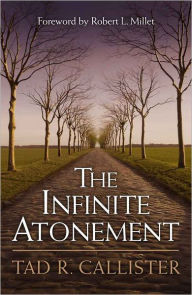 Title: Infinite Atonement, Author: Tad R. Callister