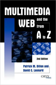 Title: Multimedia and the Web from A to Z / Edition 2, Author: Patrick M. Dillon