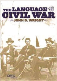Title: The Language of the Civil War, Author: John D. Wright
