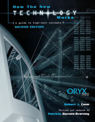 Title: How the New Technology Works: A Guide to High-Tech Concepts / Edition 2, Author: Patricia Barnes-Svarney