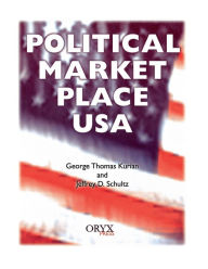 Title: Political Market Place USA, Author: George Thomas Kurian