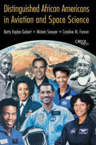 Title: Distinguished African Americans in Aviation and Space Science, Author: Betty Kaplan Gubert