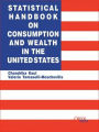 Statistical Handbook on Consumption and Wealth in the United States