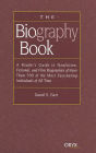 The Biography Book: A Reader's Guide To Nonfiction, Fictional, and Film Biographies of More Than 500 of the Most Fascinating Individuals of all Time