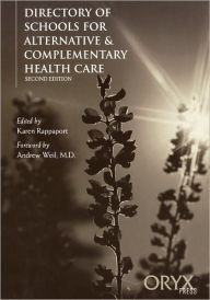 Title: Directory of Schools for Alternative & Complementary Health Care / Edition 2, Author: Karen Rappaport