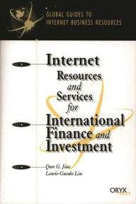 Title: Internet Resources and Services for International Finance and Investment, Author: Qun G. Jiao