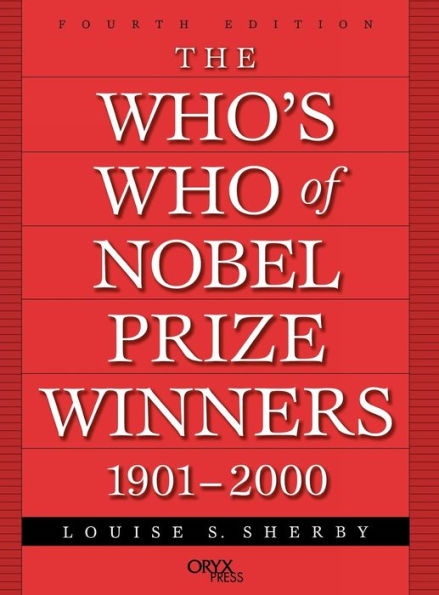 The Who's Who of Nobel Prize Winners, 1901-2000, 4th Edition