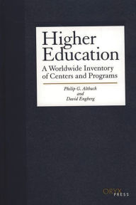 Title: Higher Education: A Worldwide Inventory of Centers and Programs, Author: Philip G. Altbach