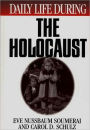 Daily Life During the Holocaust (Daily Life Through History Series)