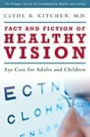 Fact and Fiction of Healthy Vision: Eye Care for Adults and Children (Praeger Series on Contemporary Health and Living)