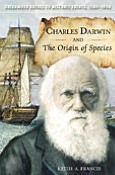 Title: Charles Darwin and The Origin of Species (Greenwood Guides to Historic Events, 1500-1900), Author: Keith A. Francis