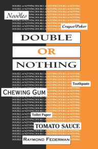 Title: Double or Nothing / Edition 1, Author: Raymond Federman