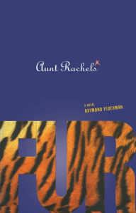 Title: Aunt Rachel's Fur, Author: Raymond Federman