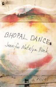 Title: Bhopal Dance, Author: Jennifer Natalya Fink