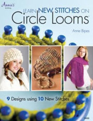 Title: Learn New Stitches on Circle Looms, Author: Annie's
