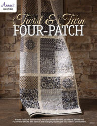 Title: Twist & Turn Four Patch, Author: Carolyn Vagts