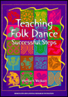 Title: Teaching Folk Dance: Successful Steps, Author: Phyllis S. Weikart