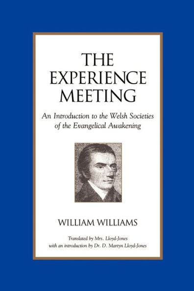 The Experience Meeting: An Introduction to the Welsh Societies of the Evangelical Awakening