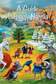 Title: A Guide Through Narnia, Author: Martha C Sammons