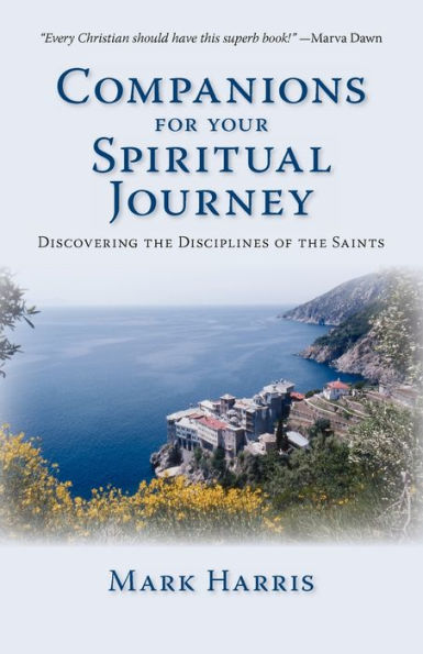 Companions for Your Spiritual Journey: Discovering the Disciplines of the Saints