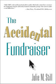 Title: The Accidental Fundraiser, Author: Julie M. Still