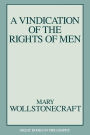 A Vindication of the Rights of Men / Edition 1
