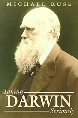 Taking Darwin Seriously: A Naturalistic Approach to Philosophy / Edition 2