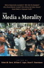 The Media & Morality / Edition 1