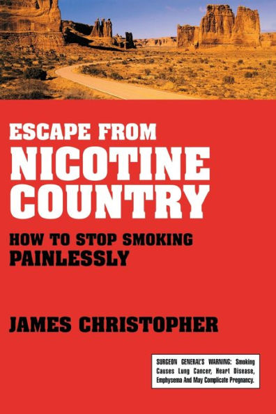 Escape from Nicotine Country: How to Stop Smoking Painlessly