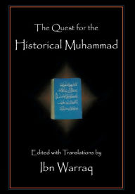 Title: The Quest for the Historical Muhammad, Author: Ibn Warraq
