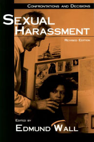 Title: Sexual Harassment: Confrontations and Decisions, Author: Edmund Wall