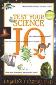 Title: Test Your Science IQ, Author: Charles Cazeau