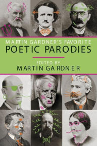 Title: Martin Gardner's Favorite Poetic Parodies, Author: Martin Gardner