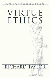 Title: Virtue Ethics: An Introduction, Author: Richard Taylor
