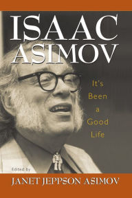 Title: It's Been a Good Life, Author: Isaac Asimov