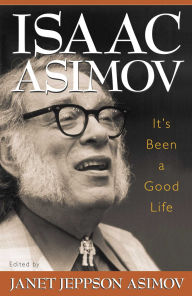 Title: It's Been a Good Life, Author: Isaac Asimov
