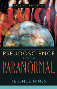 Title: Pseudoscience and the Paranormal, Author: Terence Hines