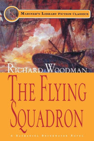 Title: The Flying Squadron: #11 A Nathaniel Drinkwater Novel, Author: Richard Woodman