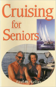 Title: Cruising for Seniors, Author: Paul Keller